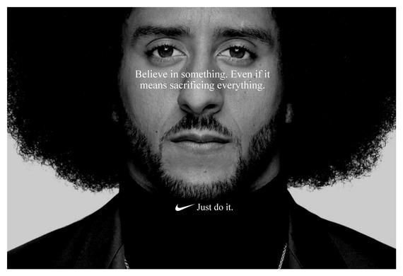 Nike advert showing black and white portrait of Colin Kaepernick with the slogan 'Believe in something. Even if it means sacrificing everything.' written across his face.